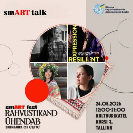 smART Talk: Culture That Resonates Deeper within the Framework of "Vyshyvanka Unites – Rahvustikand ühendab" smART fest 2026 | Tallinn